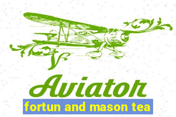 fortun and mason tea